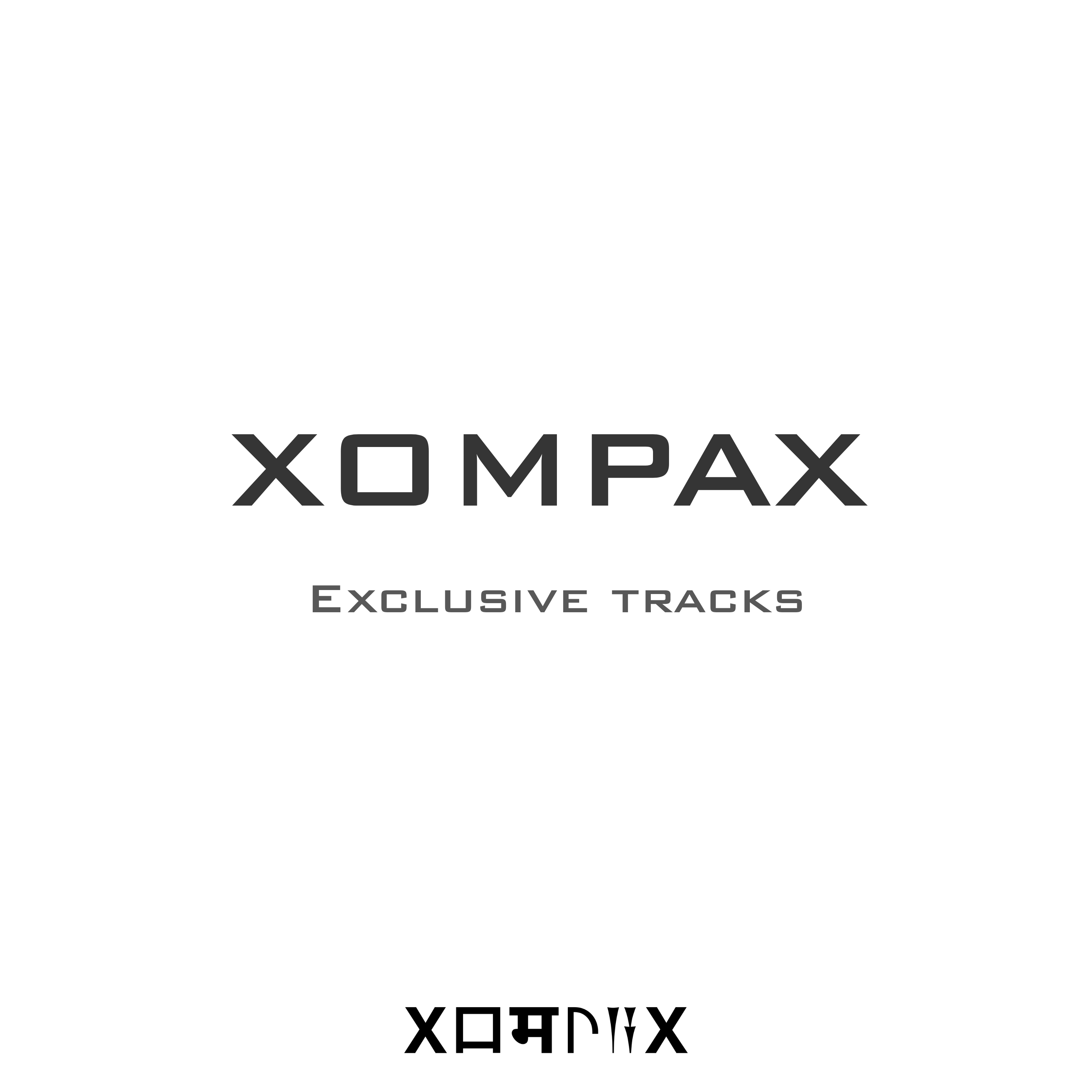 Exclusive tracks By Xompax